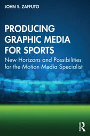 Producing Graphic Media for Sports New Horizons and Possibilities for the Motion Media Specialist - Orginal Pdf